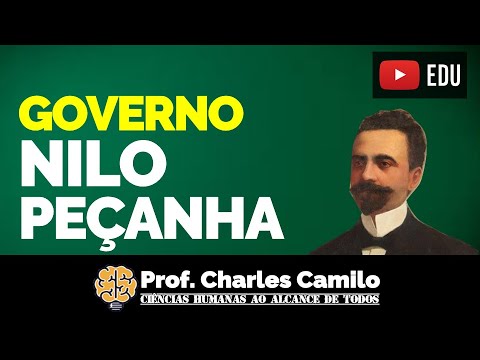 GOVERNO NILO PEÇANHA (1909-1910)