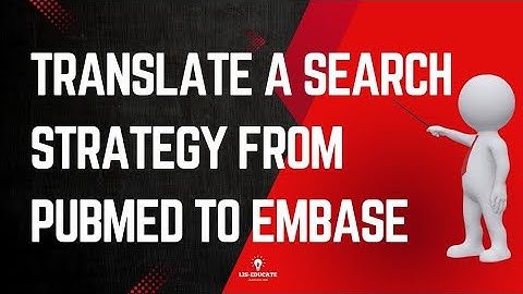 Translate a search strategy from PubMed to Embase