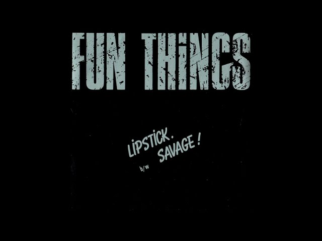 Fun Things - Lipstick / Savage (FULL 7´´ 1985) adlı videoyu YouTube'da izle Fun Things - Lipstick / Savage (FULL 7´´ 1985) adlı videoyu YouTube'da izle