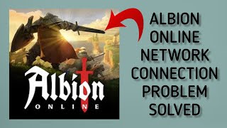 How To Solve Albion Online App Network Connection(No Internet) Problem || Rsha26 Solutions
