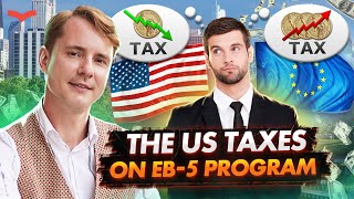 EB-5 Visa Taxes Explained: How Much Will You Really Pay in 2025?