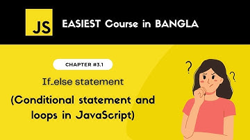 if..else Statement | Conditional statements and loops in javascript | Bangla tutorial for beginners