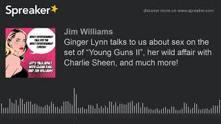 Ginger Lynn talks to us about sex on the set of “Young Guns II”, her wild affair with Charlie Sheen,