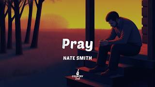 Full Nate Smith - Pray (Lyrics) Update