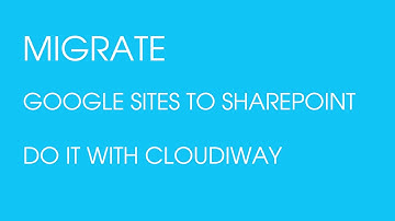 Google site to SharePoint Migration Make it easy!