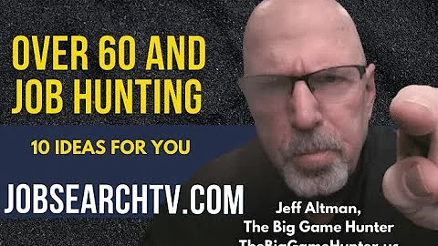 Over 60 and Job Hunting: 10 Ideas for You | JobSearchTV.com