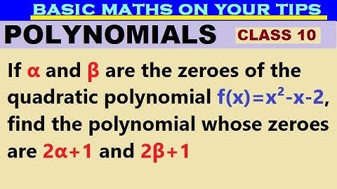 If α and β are the zeroes of the quadratic polynomial f(x)=x²-x-2, find the polynomial whose zeroes