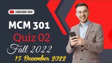 MCM301 Quiz 2 | Fall 2022 | Solution Fall 2022