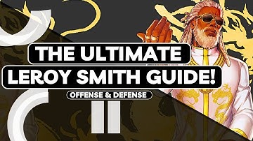A LEROY GUIDE To Your OFFENSE, DEFENSE & TIPS Around KEY MOVES