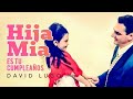 Descargar Hija mía, es tu cumpleaños - David Lugo Descargar Hija mía, es tu cumpleaños - David Lugo