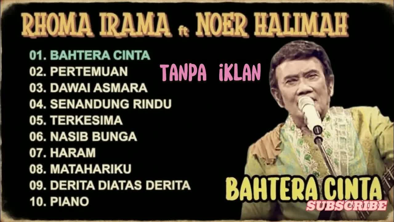 RHOMA IRAMA ft NOER HALIMAH   Full Album Bahtera Cinta TANPA IKLAN Lagu Dangdut Terbaik VIRAL 2025