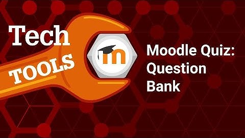 Moodle Quiz - Question Bank