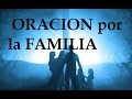 ORACION POR LA FAMILIA- Sangre y Agua- Oraciones para Pedirle a Dios