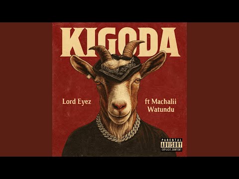 Kigoda Feat Machalii Watundu