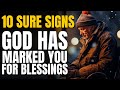 10 SURE SIGNS GOD HAS MARKED YOU FOR BLESSINGS (Christian Motivation)