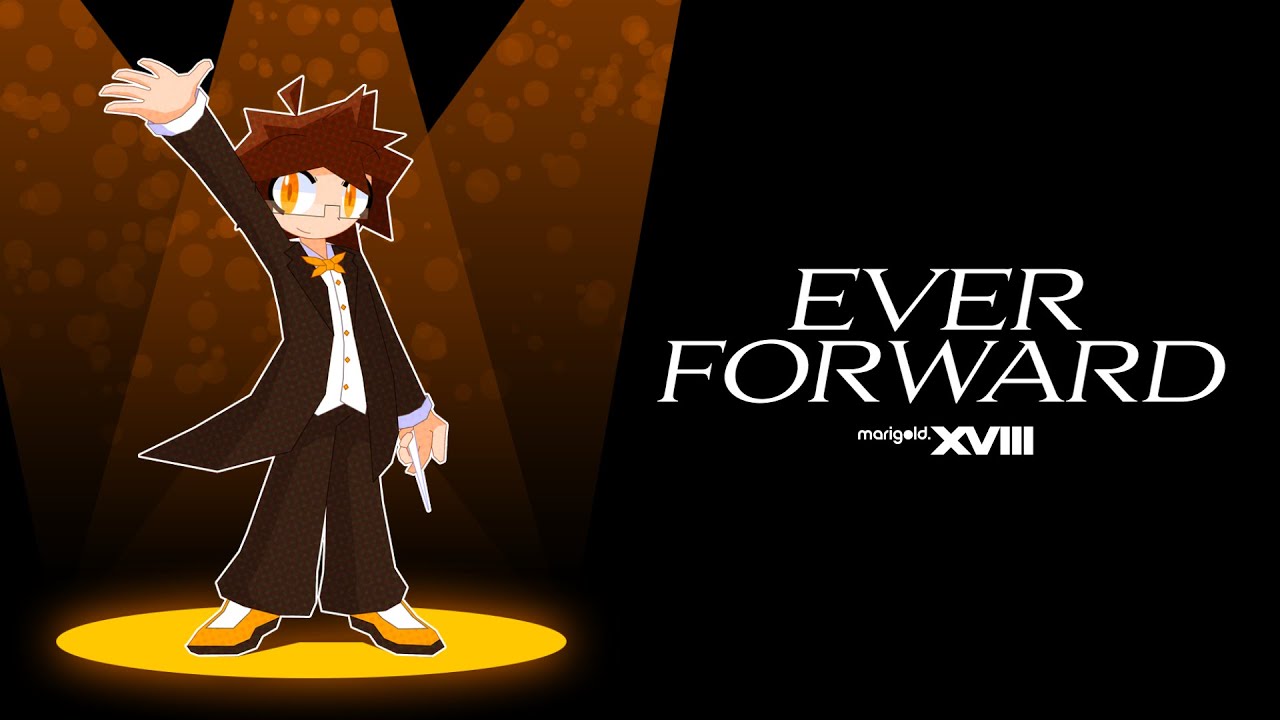 EVER FORWARD (Original Symphonic Composition) [Marigold XVIII Special]