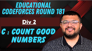 Educational Codeforces Round 181 Div 2 | Problem C : Count Good Numbers Solution | Karan Mashru