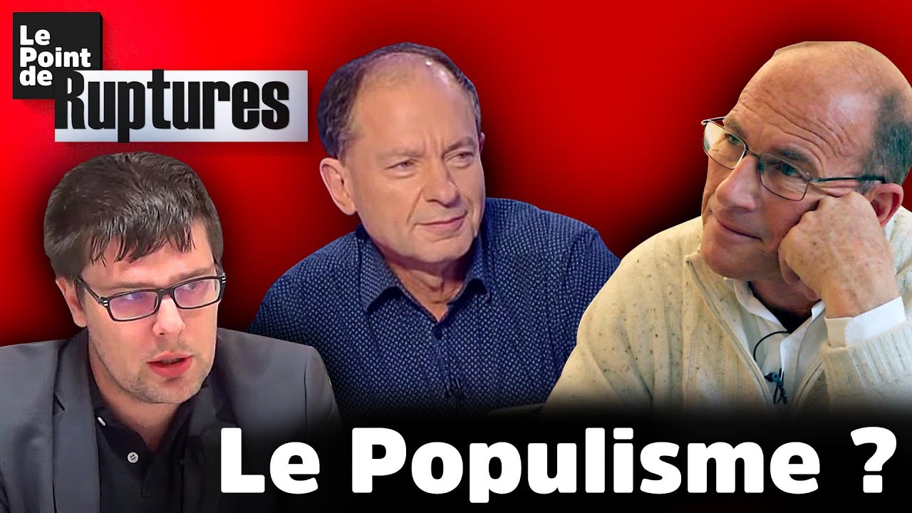 #LPDR 2 : quid du "populisme" ? (Chouard - Rougeyron - Lévy)