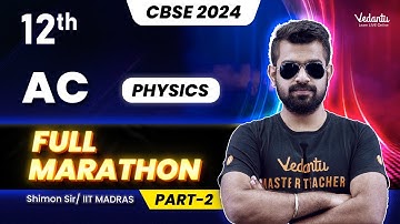 AC | Part 2 | Full Marathon | Physics | Class 12 | CBSE 2024 |🔥 Shimon Sir