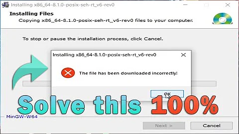 The file has been downloaded incorrectly | mingw w64 [ 2022 Update ] | 100% solved Error | English