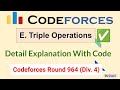 Codeforces Round 964 (Div. 4) | E. Triple Operations | 1999E | Detail Explanation With Code.