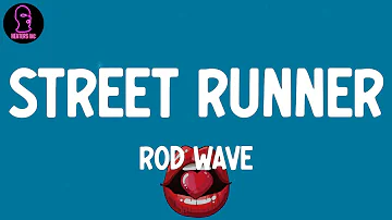 Rod Wave - Street Runner (lyrics)