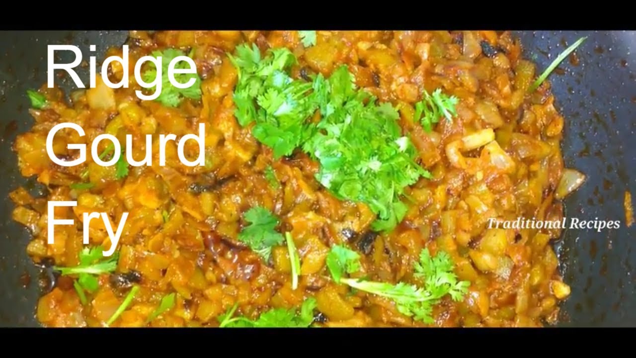 beerakaya recipes ridge gourd fry indian recipes indian recipes