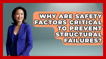 Why Are Safety Factors Critical To Prevent Structural Failures? - How Things Break