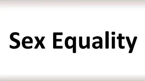 How to Pronounce Sex Equality (correctly!)