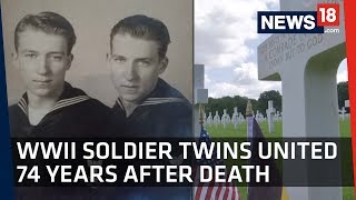 World War II Soldier Twins Reunited 74 Years After Death​