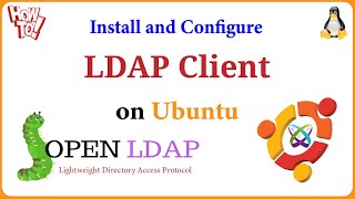 LDAP - How to Install and Configure OpenLDAP Client on Ubuntu