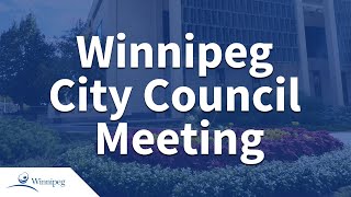 Winnipeg City Council Meeting - 2024 04 25