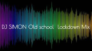 DJ SIMON old school lockdown party mix