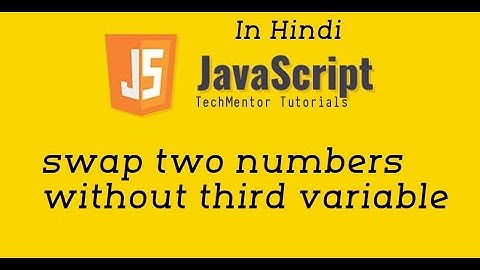 #06 - Swapping string variables without temporary variable in javascript