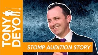 STOMP Audition Story - Comedian Tony Deyo