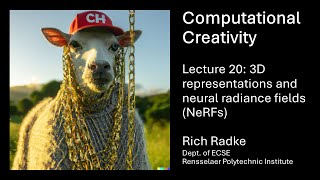 Computational Creativity Lecture 20: 3D representations and neural radiance fields (NeRFs)
