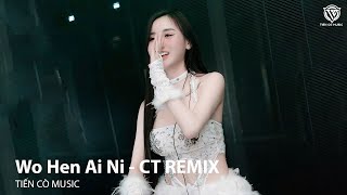 Download lagu Wo Hen Ai Ni - CT REMIX || Nhạc Trung Remix 2025 Hot TikTok