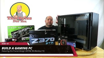 How to build a Gaming PC with the Fractal Design DEFINE R6 Blackout TG