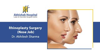 Rhinoplasty Surgery (Nose Job) | Dr. Akhilesh Sharma