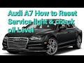 16-18 Audi A6 A7 How to Reset Oil Service and Check Oil Level