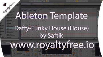 Ableton Live House Template - Dafty- Funky House by Saftik www.royaltyfree.io