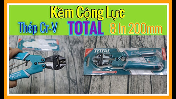 Review Kềm Cộng Lực Mini TOTAL THT11386 8 In 200mm Thép Cr V - Test Sử Dụng Thực Tế