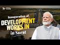 LIVE: PM Modi lays foundation stone, inaugurates various development works in Surat, Gujarat