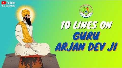 10 Lines On Guru Arjan Dev Ji | Guru Arjan Dev Ji | eduMate