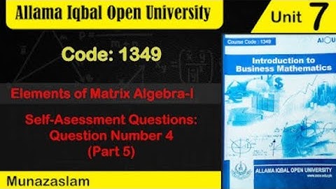 #Aiou#Code:1349#Chap:7 [Elements Of Algebra 1] Exercise :Part:●C Q:5■Cofactor of Matrix 2×2, and 3×3