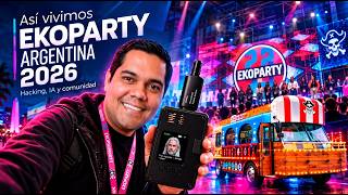 Así vivimos Ekoparty Argentina 2026 👀 | Hacking, IA y comunidad
