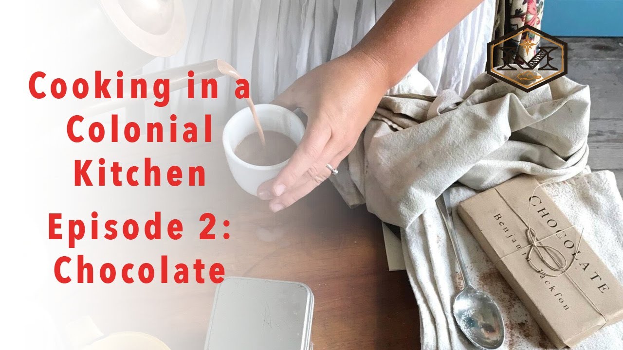 Cooking in a Colonial Kitchen, Episode 2: Chocolate - YouTube