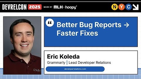 Better Bug Reports - Faster Fixes