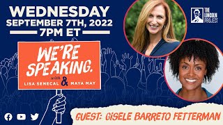 LPTV: We’re Speaking – September 7 | Guest: Gisele Barreto Fetterman Wealth