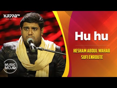 hu hu hesham abdul wahab sufi enroute music mojo season 6 kappa hu hu hesham abdul wahab sufi enroute music mojo season 6 kappa
